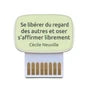 Carte de coaching "Se libérer du regard des autres et oser s'affirmer librement"